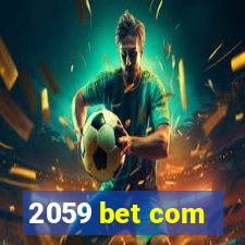 2059 bet com